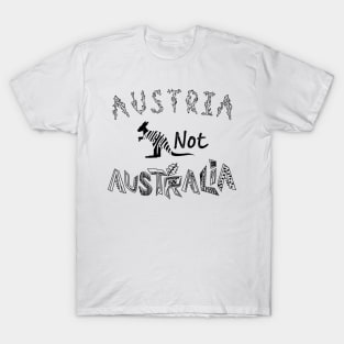 Austria Not Australia T-Shirt